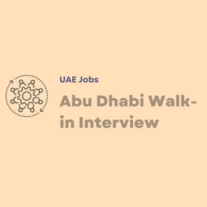 Abu Dhabi Walk-in Interview February 2025