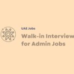 Walk-in Interview for Admin Jobs in UAE